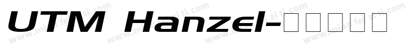 UTM Hanzel字体转换
